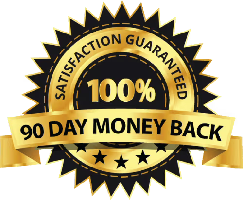 100% satisfaction guaranteed, 90 day money back seal